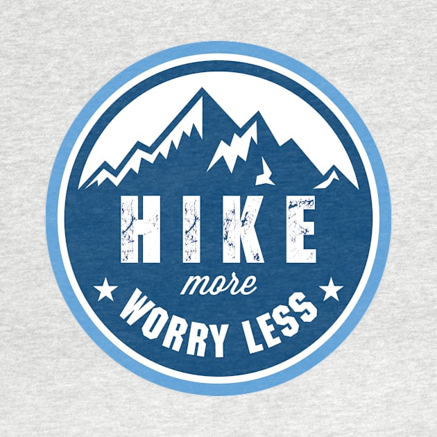 Hike more worry less by VekiStore